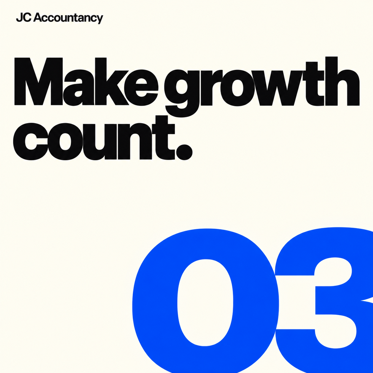 JC Accountancy campaign graphic, Make growth count, with cobalt blue number 03